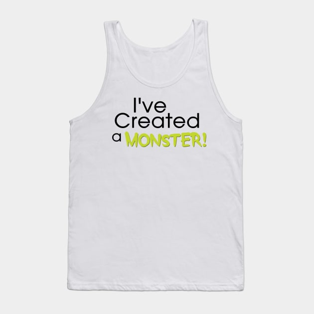 I've Created a Monster - Green Adult v1 Tank Top by hawkadoodledoo